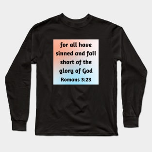 Bible Verse Romans 3:23 Long Sleeve T-Shirt